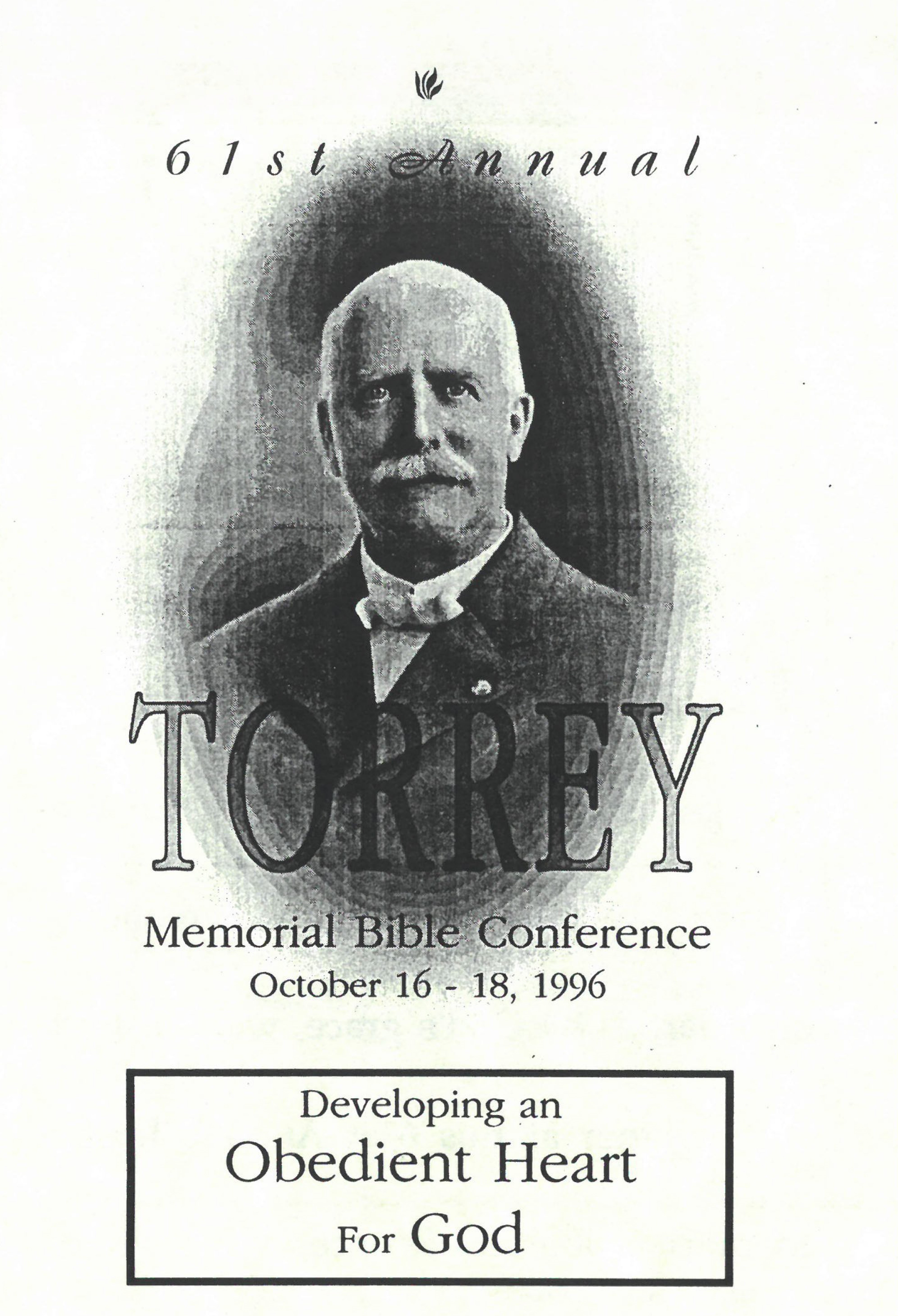Torrey Memorial Bible Conference LXI: Developing an Obedient Heart for God