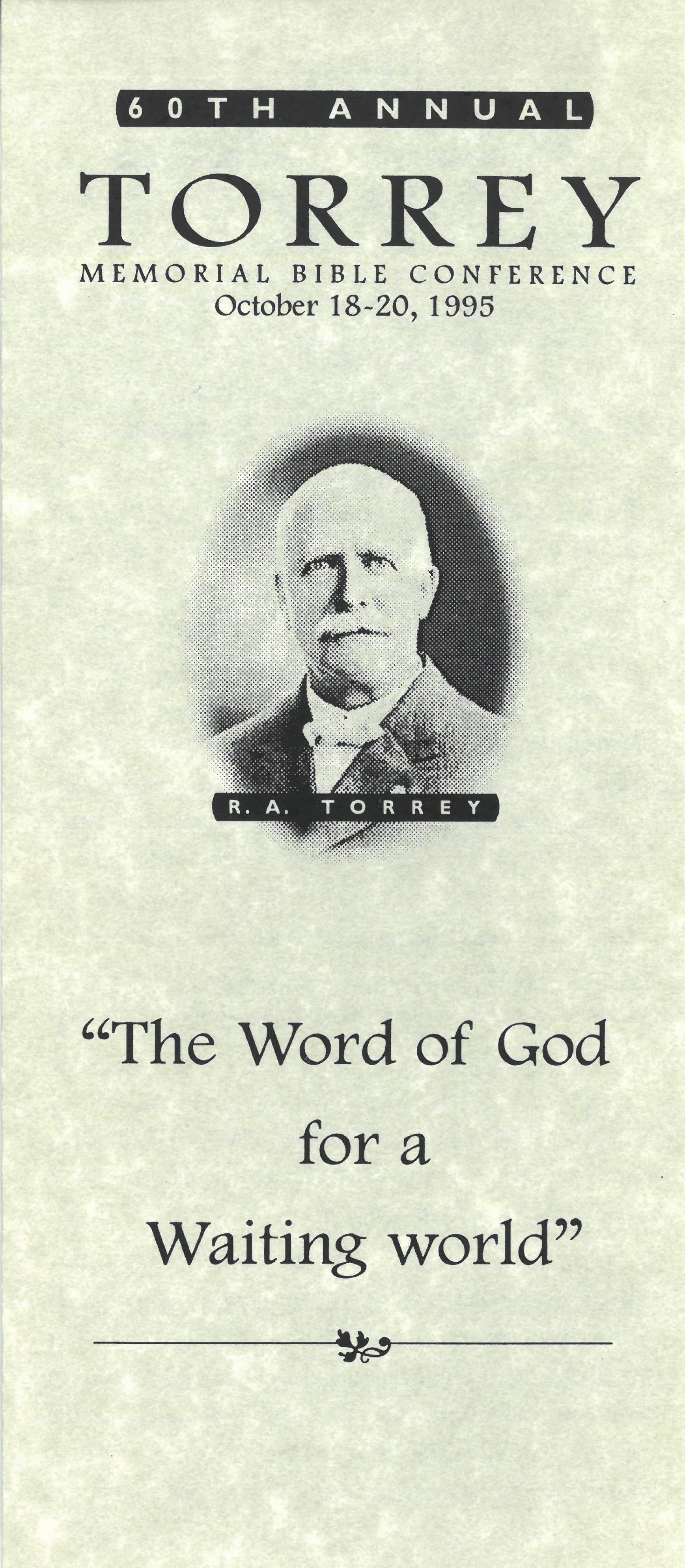 Torrey Memorial Bible Conference LX: The Word of God for a Waiting World
