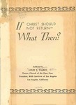 If Christ should not return-- what then? : address by Louis T. Talbot