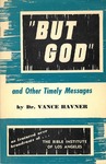 "But God" and Other Timely Messages by Vance Havner