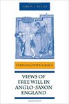 Striving with grace : views of free will in Anglo-Saxon England by Aaron J. Kleist