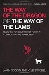Way of the dragon or the way of the lamb : searching for Jesus' path of power in a church that has abandoned it