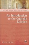 Introduction to the Catholic Epistles by Darian R. Lockett