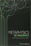 Metaphysics : the fundamentals by Timothy H. Pickavance
