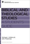 Biblical and theological studies : a student's guide