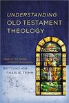 Understanding Old Testament Theology: Mapping the Terrain of Recent Approaches