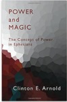Power and Magic: The Concept of Power in Ephesians by Clint E. Arnold