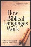 How Biblical Languages Work: A Student's Guide to Learning Hebrew and Greek