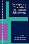 Contemporary Perspectives on Religious Epistemology by R. Douglas Geivett