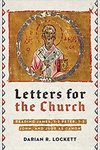 Letters for the Church: Reading James, 1-2 Peter, 1-3 John, and Jude as Canon
