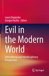 Evil in the Modern World: International and Interdisciplinary Perspectives by Laura Dryjanska