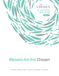Blessed Are the Chosen: An Interactive Bible Study