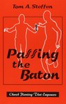 Passing the Baton (Revised ed.)