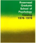 1976-1978 Rosemead Graduate School of Psychology Catalog by Rosemead School of Psychology