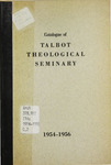 Talbot Theological Seminary Catalog 1954-1956 by Talbot School of Theology