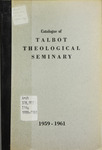 Talbot Theological Seminary Catalog 1959-1961 by Talbot School of Theology
