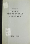 Talbot Theological Seminary Catalog 1962-1964 by Talbot School of Theology