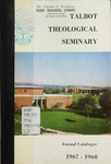 Talbot Theological Seminary Annual Catalog 1967-1968 by Talbot School of Theology