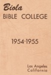 Biola Bible College Catalog 1954-1955 by Bible Institute of Los Angeles