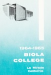 Biola College Catalog 1964-1965 by Bible Institute of Los Angeles