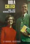 Biola College General Catalog 1969-1970 by Bible Institute of Los Angeles
