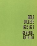 Biola College General Catalog 1972-1973 by Bible Institute of Los Angeles