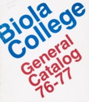 Biola College General Catalog 1976-1977 by Bible Institute of Los Angeles