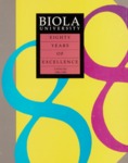 Biola University Catalog 1988-1989 : Eighty Years of Excellence by Bible Institute of Los Angeles